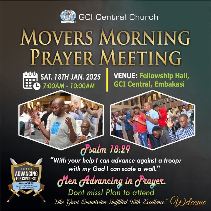 Men welcome to our special MOVERS Prayer Meeting this coming Saturday 18th January 2025 from 7am.

Come as this prayer month we shall advance against troops and scale walls as MOVERS!

Plan to attend.

#advancingagainsttroopsandscalingwalls  
#gcicentralmovers