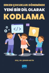 "Erken Çocukluk Döneminde Yeni Bir Dil Olarak Kodlama ”kitabı, Librarytürk e-kitap portalında!  

Librarytürk, bu değerli eseri kullanıcılarına farklı kiralama opsiyonları ile sunuyor. İhtiyacınıza uygun süreyi seçerek, bu esere kolayca ulaşabilirsiniz.

<a href="/serminmetinn/">Şermin Metin</a>