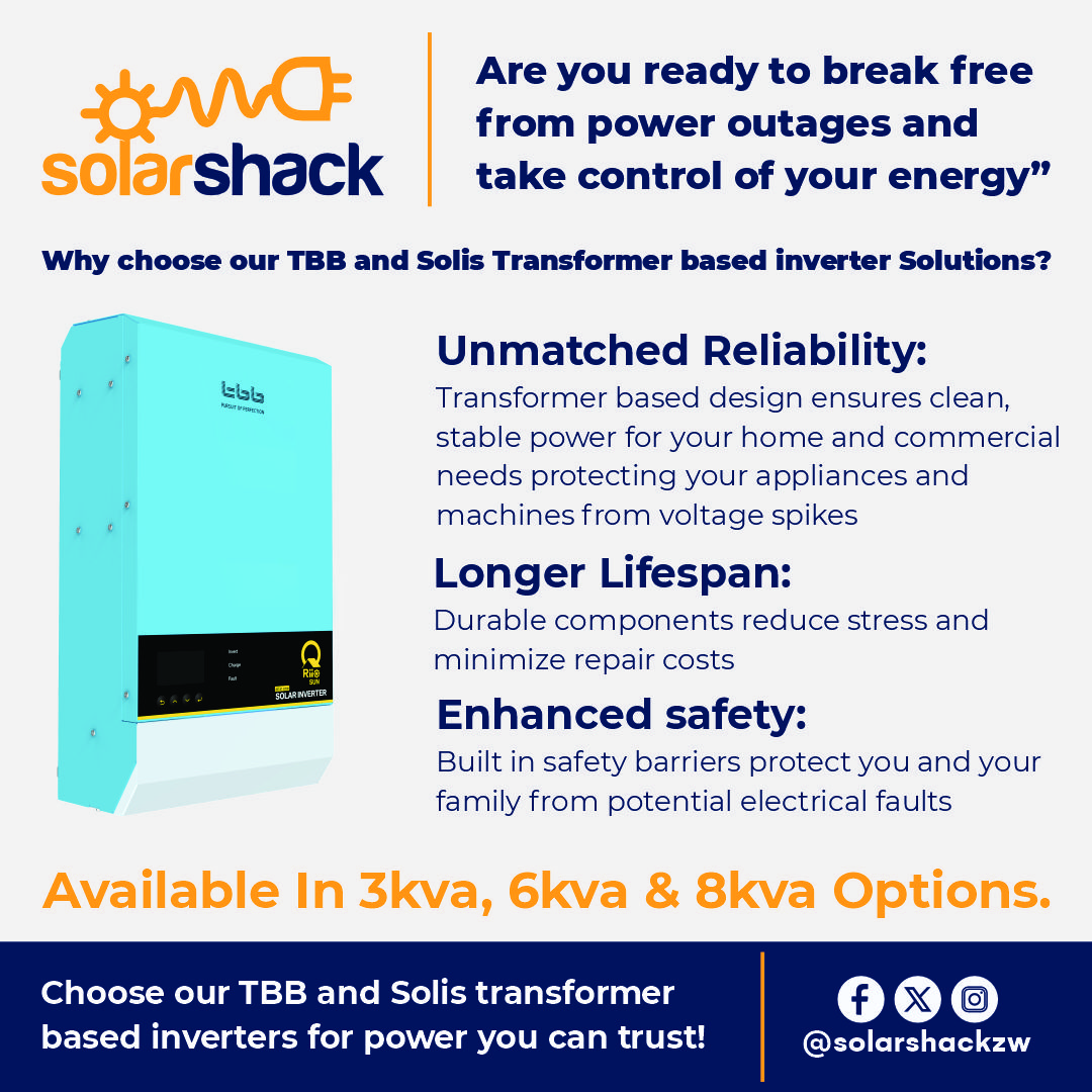 Are you ready to break free from power outages and take control of your energy

Why choose our Transformer based inverter Solutions?

- Unmatched Reliability
- Longer Lifespan
- Enhanced safety

Available in 3KVA, 6KVA and 8KVA options.

Call: +263712124393

#solarshackzw
