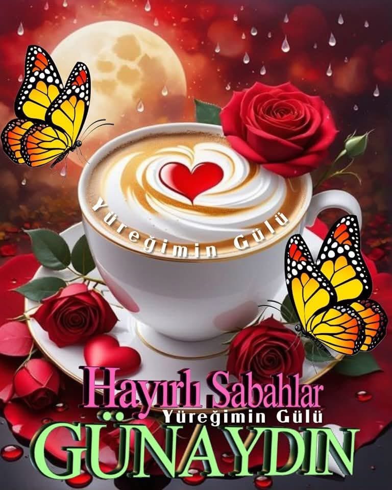 Günaydın hayırlı sabahlar canlar