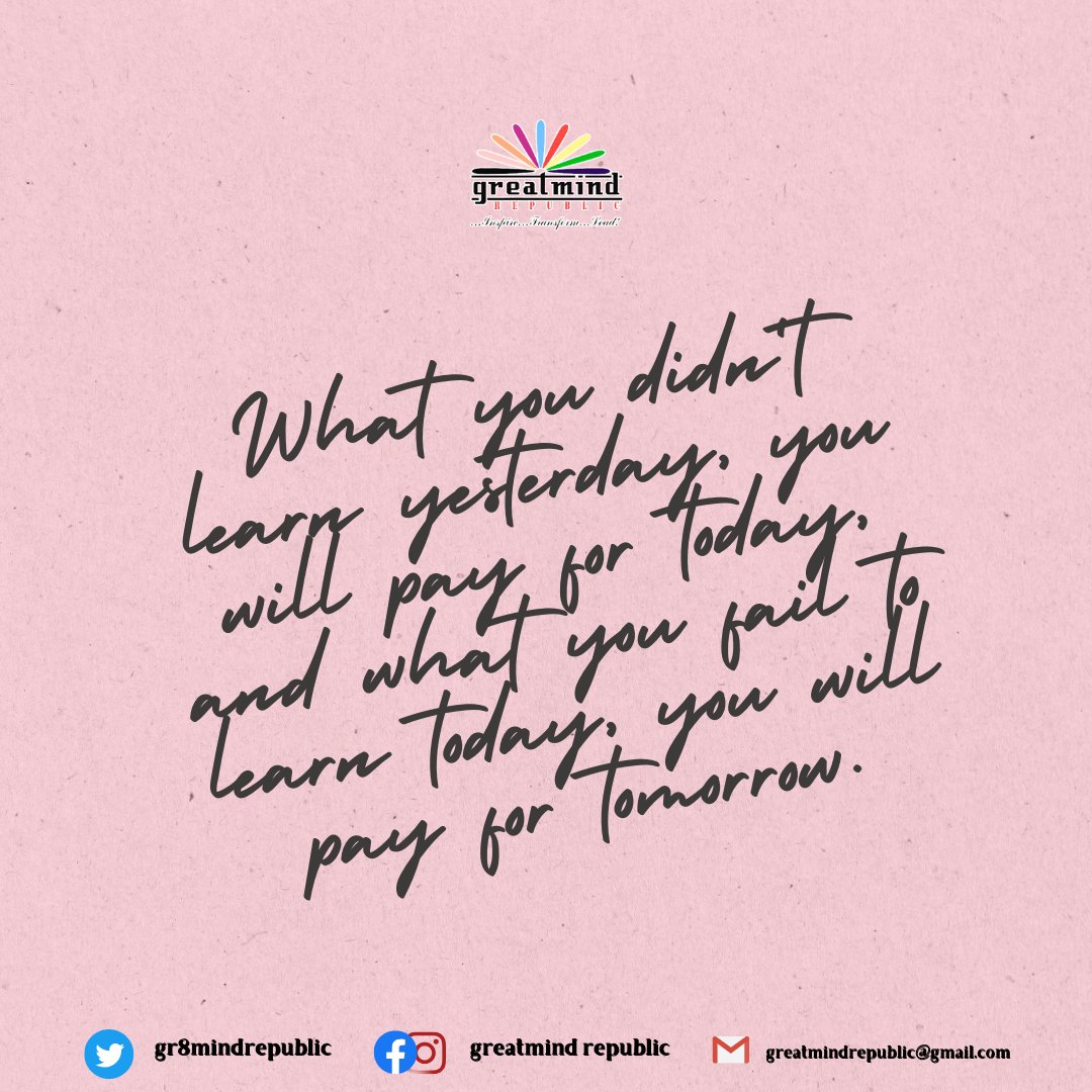 Gr8mindRepublic's tweet photo. You will pay for what you didn't know yesterday, today, and tomorrow, that which you failed to learn today!

#iSENSE...Inspire... Transform... Lead!

#Wordsofwisdom #QOTD #Motivation #Inspiration #Knowledge #Encouragement #Insight #Quote #Nugget #Soullifting #Greatmind https://t.co/vIon3r4BnH