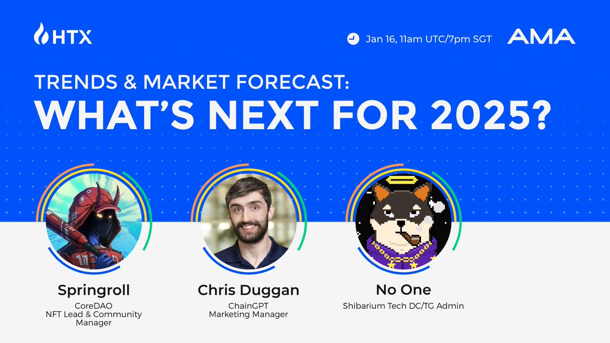 What’s Next for 2025?

🚀 Join the upcoming HTX X Space for exclusive insights and industry trends from top industry leaders:

🔹 Springroll  <a href="/Coredao_Org/">Core DAO 🔶</a>  
🔹 Chris Duggan <a href="/Chain_GPT/">ChainGPT</a> 
🔹 No One <a href="/Shibtoken/">Shib</a> 

Don't miss this event!

Set Your Reminder 
>>> x.com/i/spaces/1OyKA…