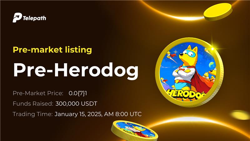 🚀 Now #Listing  @HERODOG_MARS 
🥁 The Pre-market trading of $Herodog (Pre-Herodog) is listing on #TelePath  
⏳ Trading Time:January 15, 2025, AM 8:00 UTC