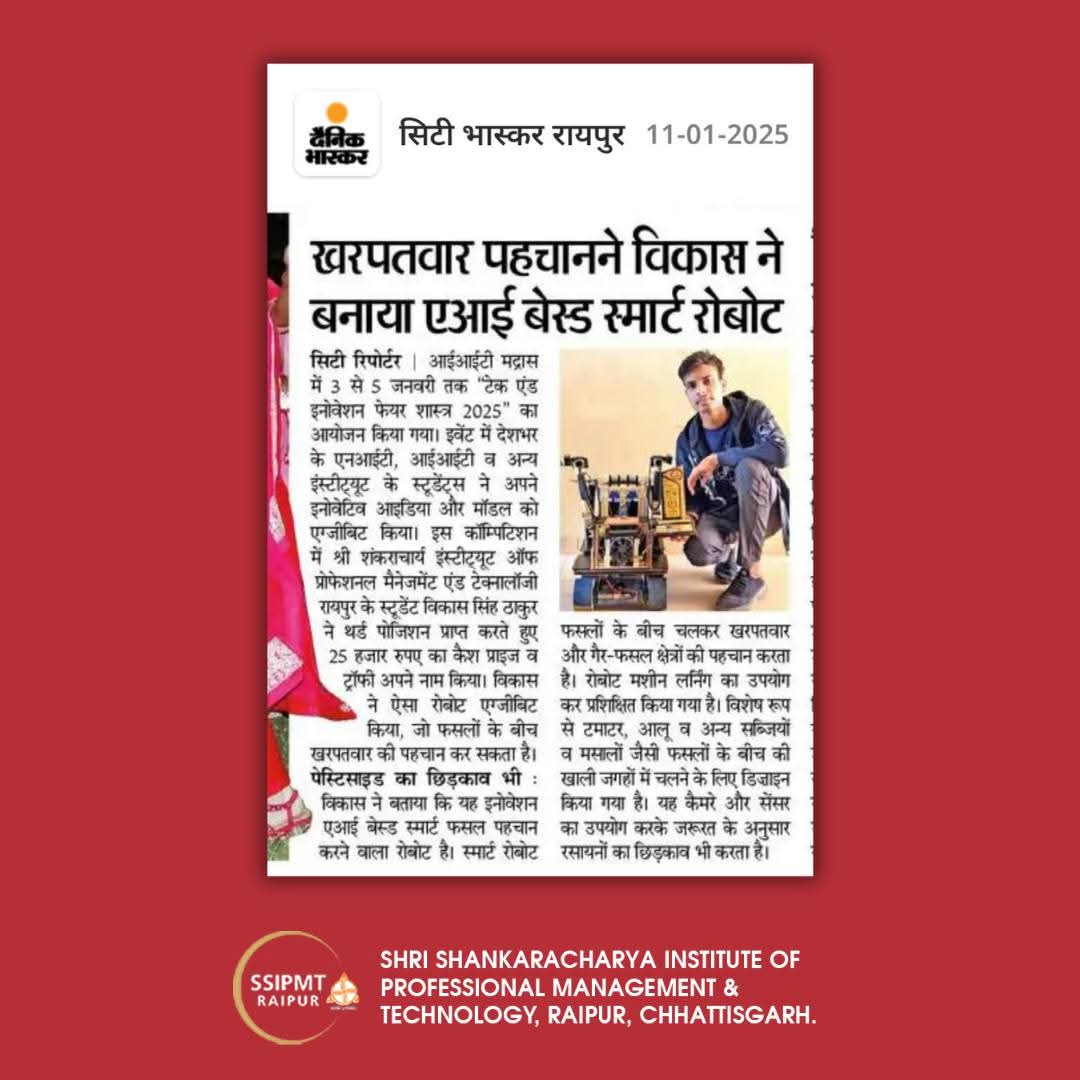 Meet Vikas, a talented student from SSIPMT, who has developed an AI-powered smart robot to identify and eliminate weeds efficiently. Revolutionizing agriculture with innovation and intelligence!

#AIInnovation #SmartFarming #FutureOfAgriculture #StudentAchievement