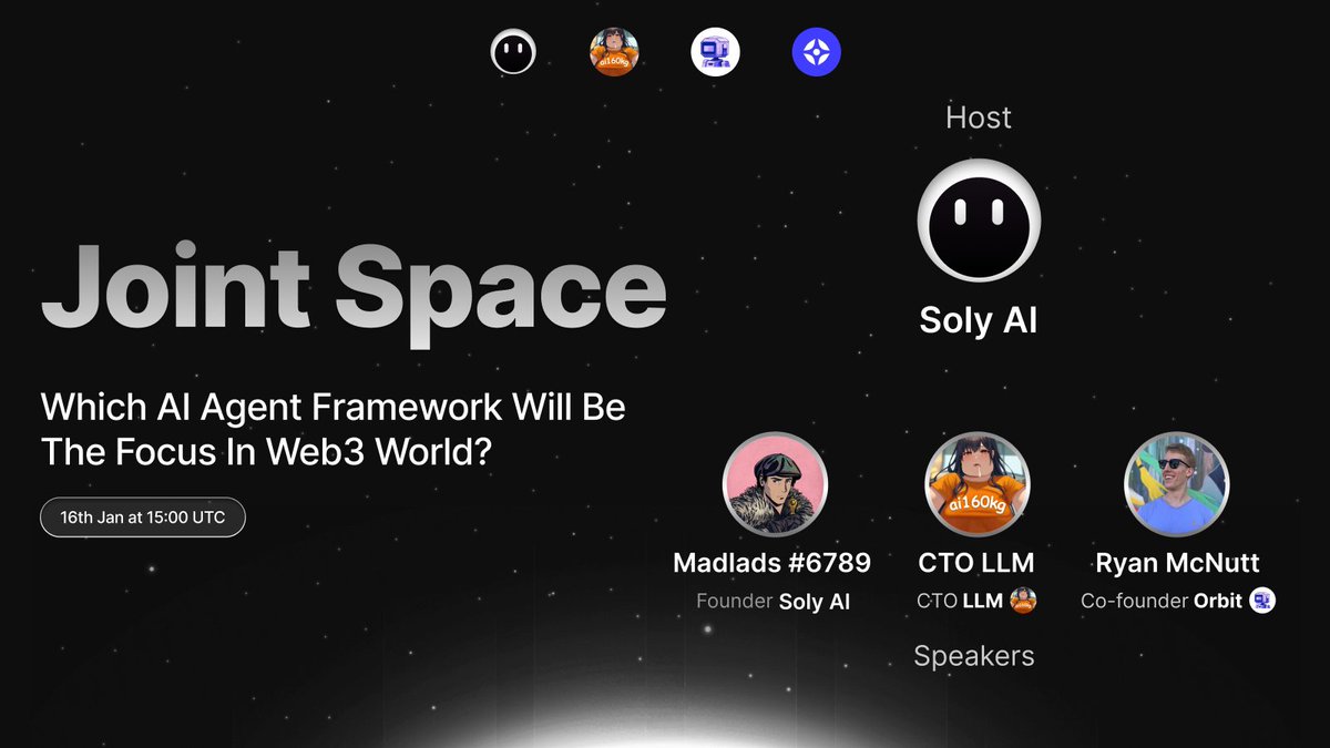 Soly_AI's tweet photo. Upcoming space: Which AI Agent Framework Will Be the Focus in Web3 World?

Space link: https://t.co/IlOXs81Uru

🕒 Time: 15:00 UTC on Jan 16
🎙 Host: @Soly_AI 

🔊 Speakers:
> @Madlads_6789 - Founder of SolyAI 
> CTO of @ai160kg 
> @ryanmcnutty33 - Co-founder of @orbitcryptoai from @sphereone_  

Dive into the future of AI in Web3 with top minds shaping the next-gen trading experience! Set your reminder. Don’t miss out!
