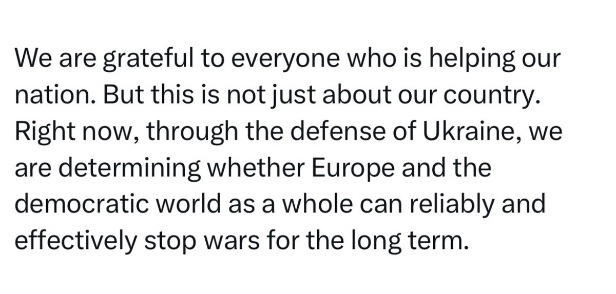Zelenskyy this morning on X. He is of course entirely correct in this observation. But note the shift to the emphasis on Europe, not the wider West, in terms our our ability to “reliably and effectively stop wars” - in this case via the more effective defence of Ukraine. 

He is
