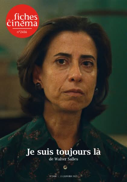 “Je suis toujours là” de Walter Salles : c'est la Une de notre n°2406, d'ores et déjà disponible sur fichesducinema.com