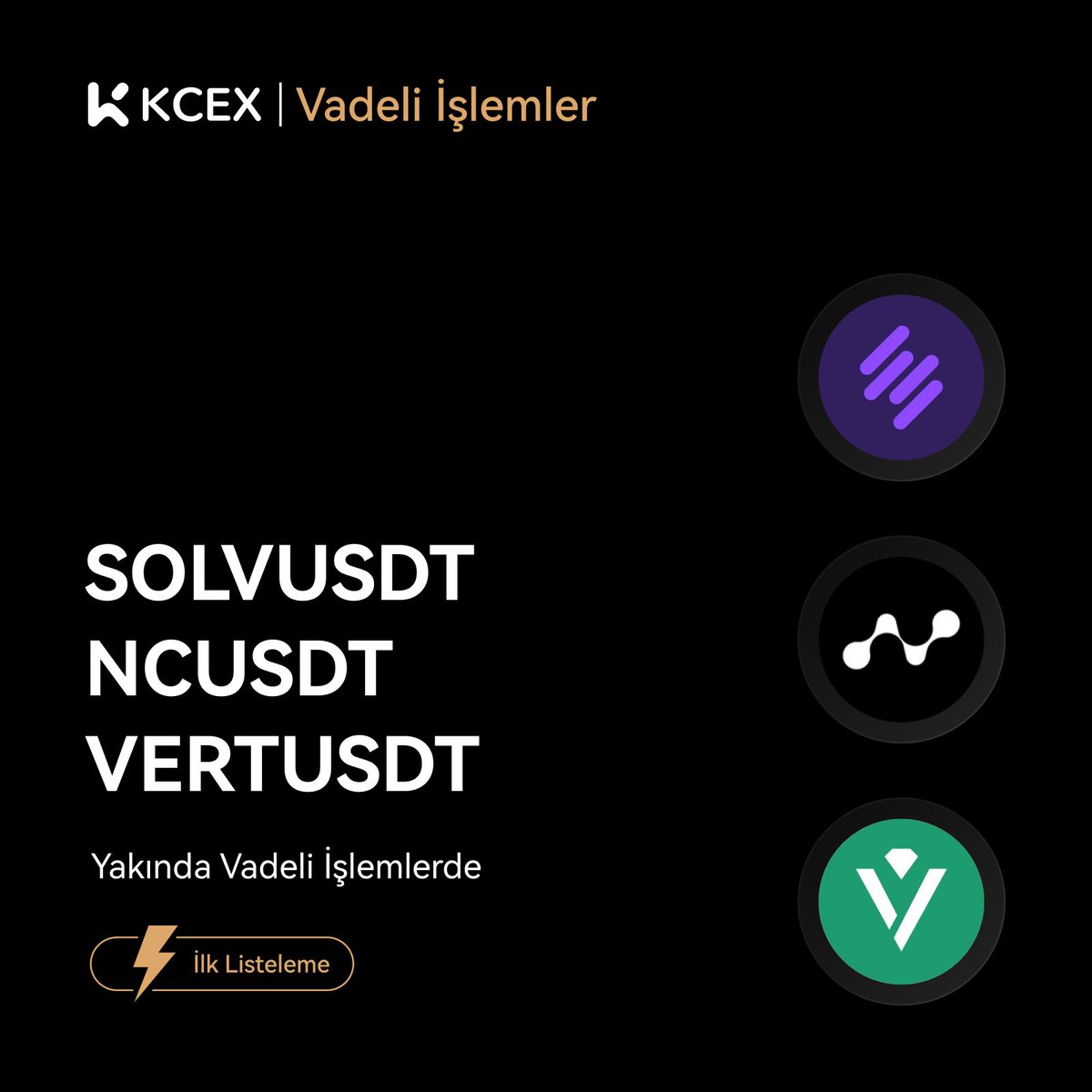 #KCEX Vadeli İşlemler Yeni Listeleme! 🎉

Heyecan verici haber! KCEX, $SOLV , $NC ve $VERT sürekli vadeli işlem çiftlerini listeliyor.

⏰İşlem Zamanı: 
$NC $SOLV: 17 Ocak 2025, 13.10 (TSİ)
$VERT: 17 Ocak 2025, 16.10 (TSİ)

#USDT #Listeleme