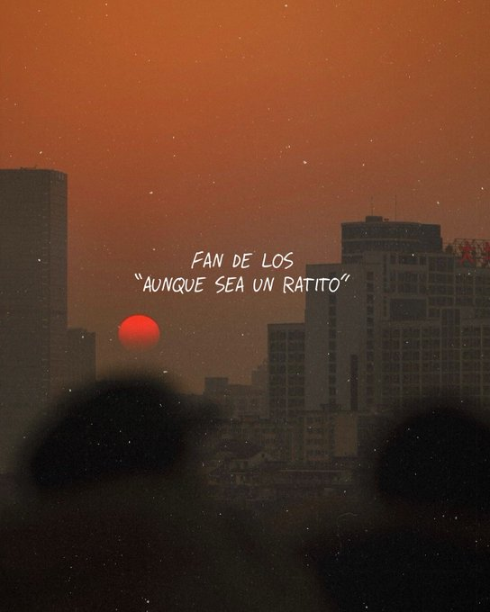 "aunque sea un ratito"