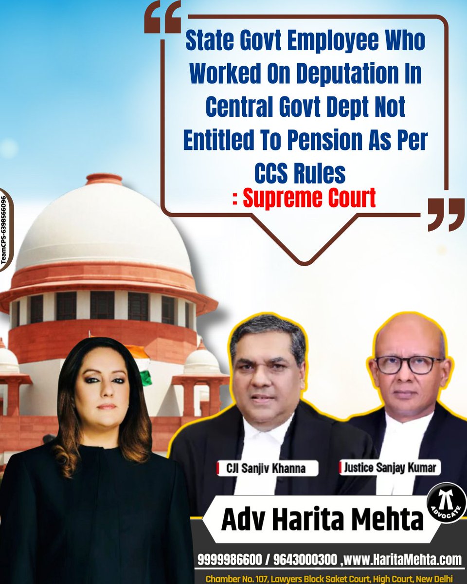 AdvHaritamehta's tweet photo. State Govt Employee Who Worked On Deputation In Central Govt Dept Not Entitled To Pension As Per CCS Rules : Supreme Court.

#SupremeCourt #supremecourt #SupremeCourtOfIndia #CJI #cji #CJISanjivKhanna #ChiefJustice
#ChiefJusticeofIndia #Pention  #GovernmentEmployee 
#StateGovernmentEmployee