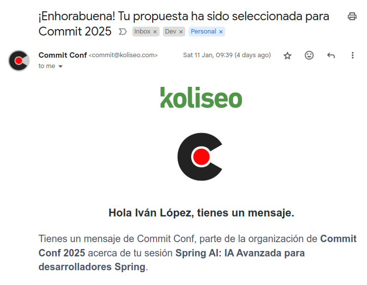 Un año más daré charla en <a href="/commitconf/">Commit Conf</a> 🥳
Esta vez toca hablar de cómo usar Spring AI en nuestras aplicaciones <a href="/springcentral/">SpringCentral</a> 

🔗 Nos vemos en Abril: 2025.commit-conf.com
