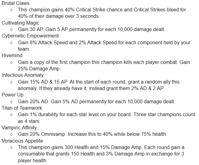 Mortdog's tweet photo. Happy Wednesday everyone. Week is half way over and I hope you're staying safe and having a smooth week.

For todays update for TFT13.4, let's talk about the 9 new anomalies we are adding. The anomaly system has been a pretty solid set mechanic, and it's been clear there are some standout favorites (The Finisher and Giant Sized) and others that are pretty niche(Into the Unknown and Share Your Energy). 

We wanted to add a couple more options that land right in the middle. Our goal for these is none of them should be S tier insta picks, but instead ones that work from the right spot. Stuff like Cultivating Magic for example worked great for me this weekend when I was playing a Powder carry and she'd do 20,000 damage a round. The anomaly got up to over 100 AP!

If I had one that I'd recommend trying because it's pretty strong, it would have to be Infectious Anomaly. Having your whole team get 30 AD/AP in the late game is neat, and the visual effects of the buff being transferred just looks cool. (If you watched me on PBE last weekend, it got lowered from that, don't worry!)

Anyway, just a small bit of new content for people to enjoy and play with as the set continues. Hope this leads to some more memorable moments and exciting comps!

Ok I'll be back on Friday with one more TFT13.4 update (tomorrow's post is a different topic), and then rundown will be on Sunday as always. Hope the rest of your week goes well! Until then, take it easy :)

PS - I will fight anyone who says "The patch is TOO balanced".