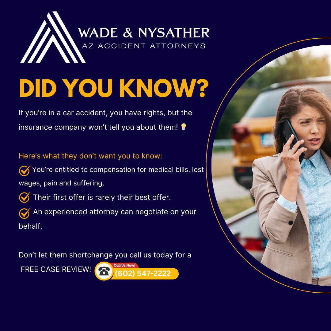In a car accident? You have rights! 💡 You deserve compensation for medical bills, lost wages, pain and suffering.  Call us for a FREE CASE REVIEW! ☎️ (602) 547-2222. 

 #CarAccident  #AccidentAttorney #InjuryLawyer #PhoenixLawyer #wadeandnysatheraz #westvalleyattorney