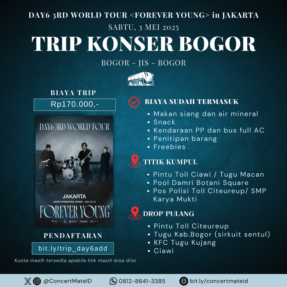 ConcertMateID's tweet photo. 🚌 TRIP KONSER BOGOR - DAY6 FOREVER YOUNG FY 2025 🚌
📍 CIAWI BOGOR CITEREUP SENTUL ↔️ JIS
Daftar: https://t.co/h9TqW43I7W
Trip sejak 2017:
🍀 https://t.co/EPppVPGpyB
#DAY6_FOREVER_YOUNG_Indonesia #mydayindonesia #myday #day6 #youngk #dowoon #wonpil #sungjin
#DAY6_FOREVER_YOUNG_JAKARTA_2025