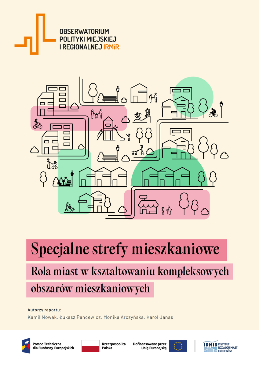 OPMR_irmir's tweet photo. Z ogromną przyjemnością prezentujemy Wam najnowszy raport Obserwatorium Polityki Miejskiej i Regionalnej IRMiR 🏙️ „Specjalne strefy mieszkaniowe. Rola miast w kształtowaniu kompleksowych obszarów mieszkaniowych”
👉 https://t.co/Q6hzCP5se5
#Polska #Mieszkalnictwo @MFIPR_GOV_PL https://t.co/wXRiImh6Q2