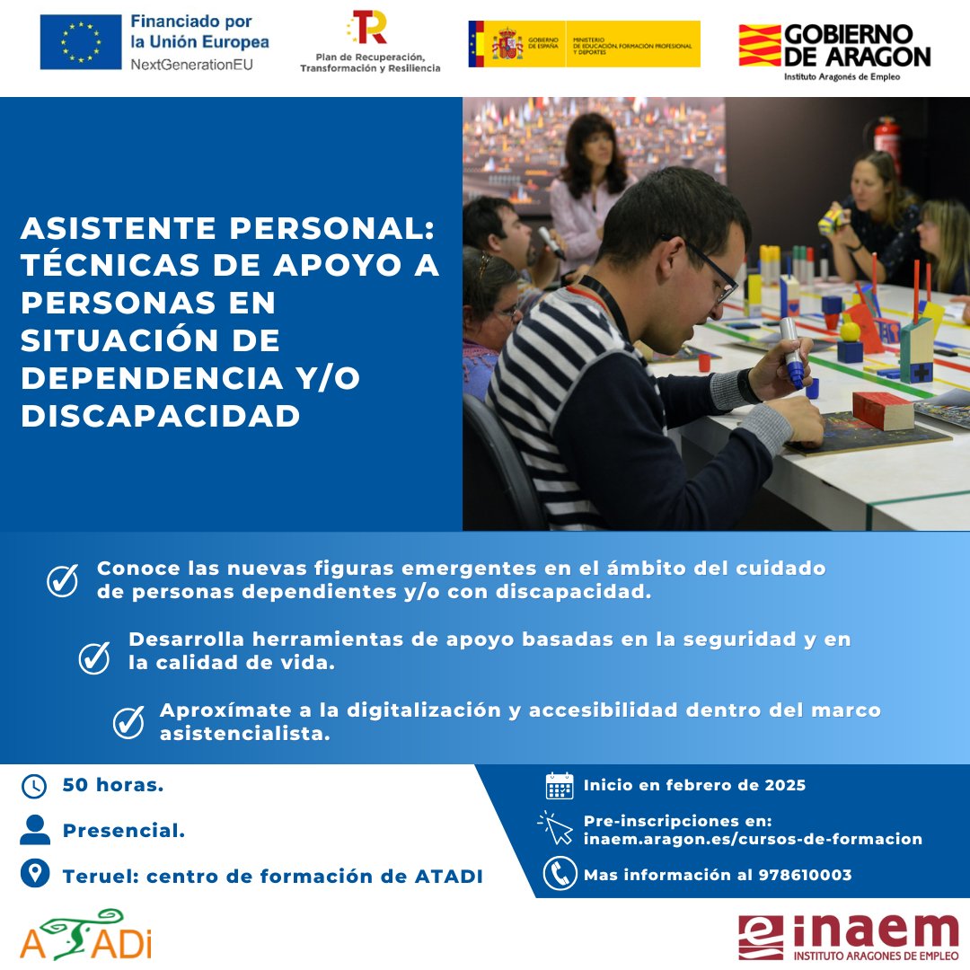 Atadi apuesta por la figura del asistente personal y lanza un curso de formación para 15 beneficiarios.

La formación ofrecerá técnicas de apoyo a personas en situación de dependencia y/o con discapacidad desde el próximo 3 de febrero.

Inscripciones inaem.aragon.es/cursos-de-form…