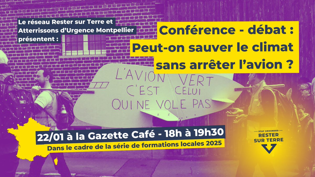 Atterrissons d'Urgence Montpellier (@mtprespire) on Twitter photo RDV Mercredi 22 Janvier à 18h à la Gazette Café (6 rue Levat à Montpellier) pour la conférence-débat que nous organisons en partenariat avec le réseau <a href="/ResterSurTerre/">Rester sur Terre (Stay Grounded FR)</a> sur le theme :
Peut-on sauver le climat sans arrêter l'avion ? RDV Mercredi 22 Janvier à 18h à la Gazette Café (6 rue Levat à Montpellier) pour la conférence-débat que nous organisons en partenariat avec le réseau <a href="/ResterSurTerre/">Rester sur Terre (Stay Grounded FR)</a> sur le theme :
Peut-on sauver le climat sans arrêter l'avion ?