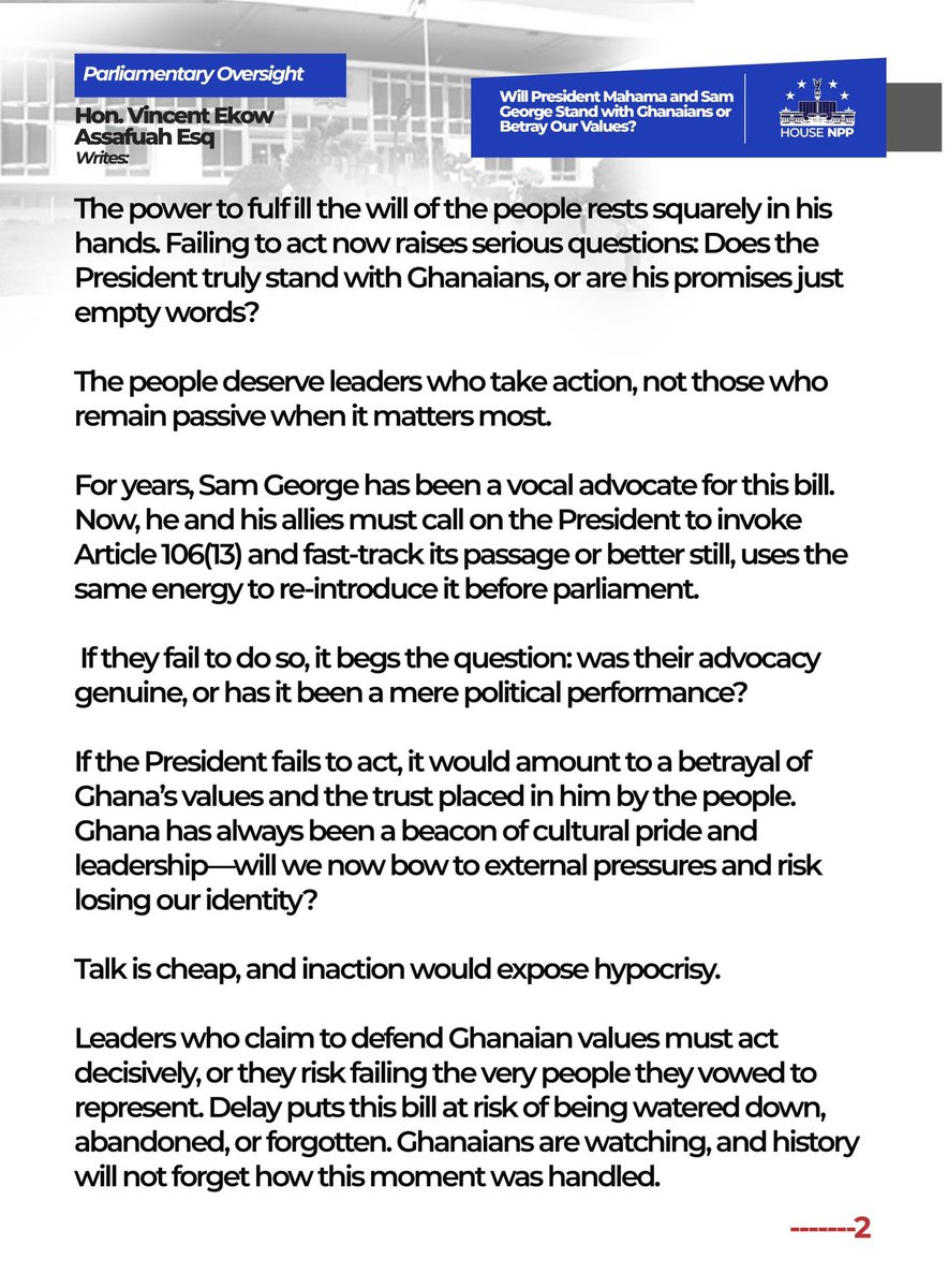 The MP for Old-Tafo, Vincent Ekow Assafuah Esq writes on whether Sam George and President Mahama will betray our values or stand by them. 

“For years Sam George has been a vocal advocate for this bill. Now he and his allies must call on the President to fast-track it”