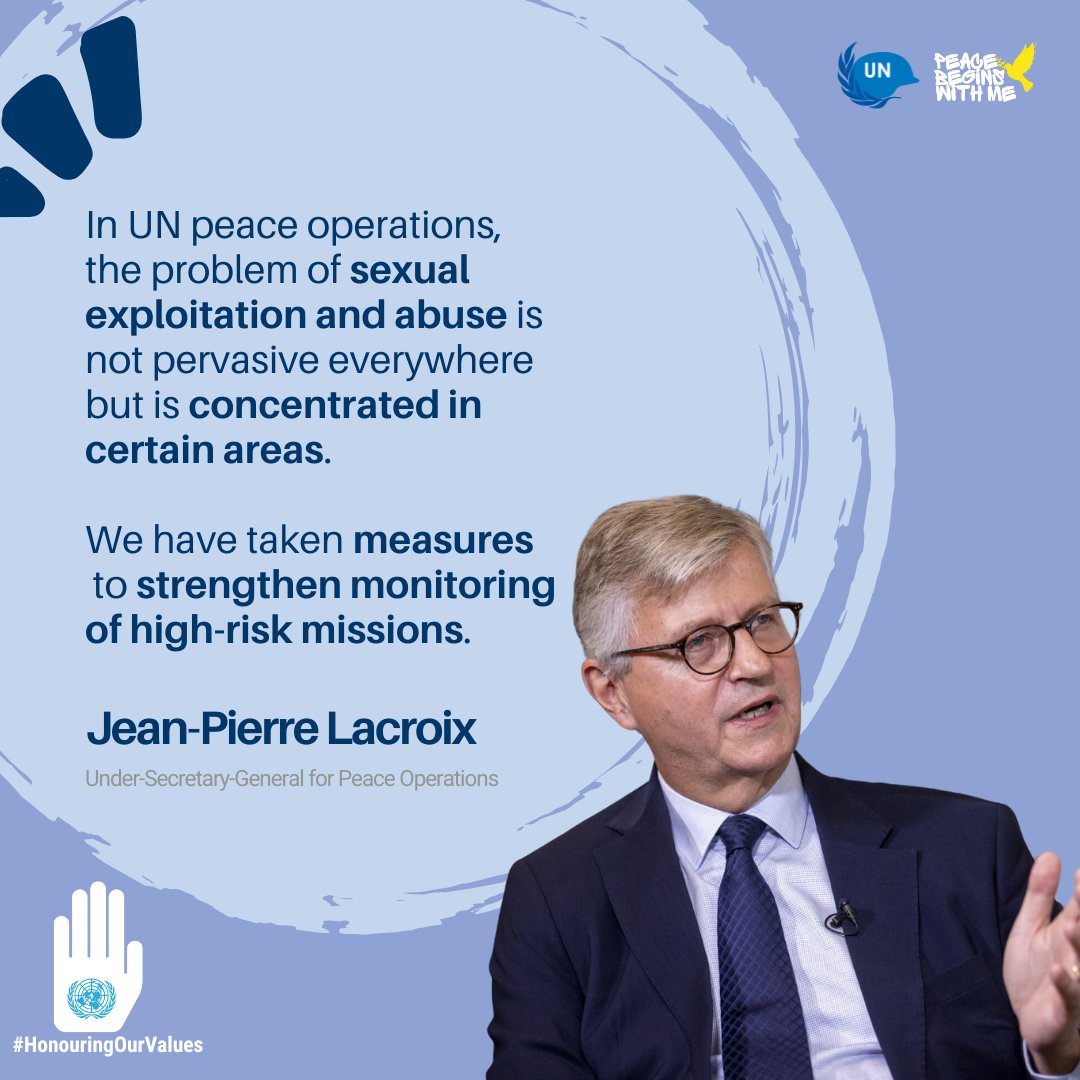 #HonouringOurValues means preventing sexual exploitation &amp; abuse by <a href="/UN/">United Nations</a> personnel. 

Resources and attention must be diverted to high-risk missions &amp; troop/police contributing countries.

#PeaceBegins <a href="/Lacroix_UN/">Jean-Pierre Lacroix</a>