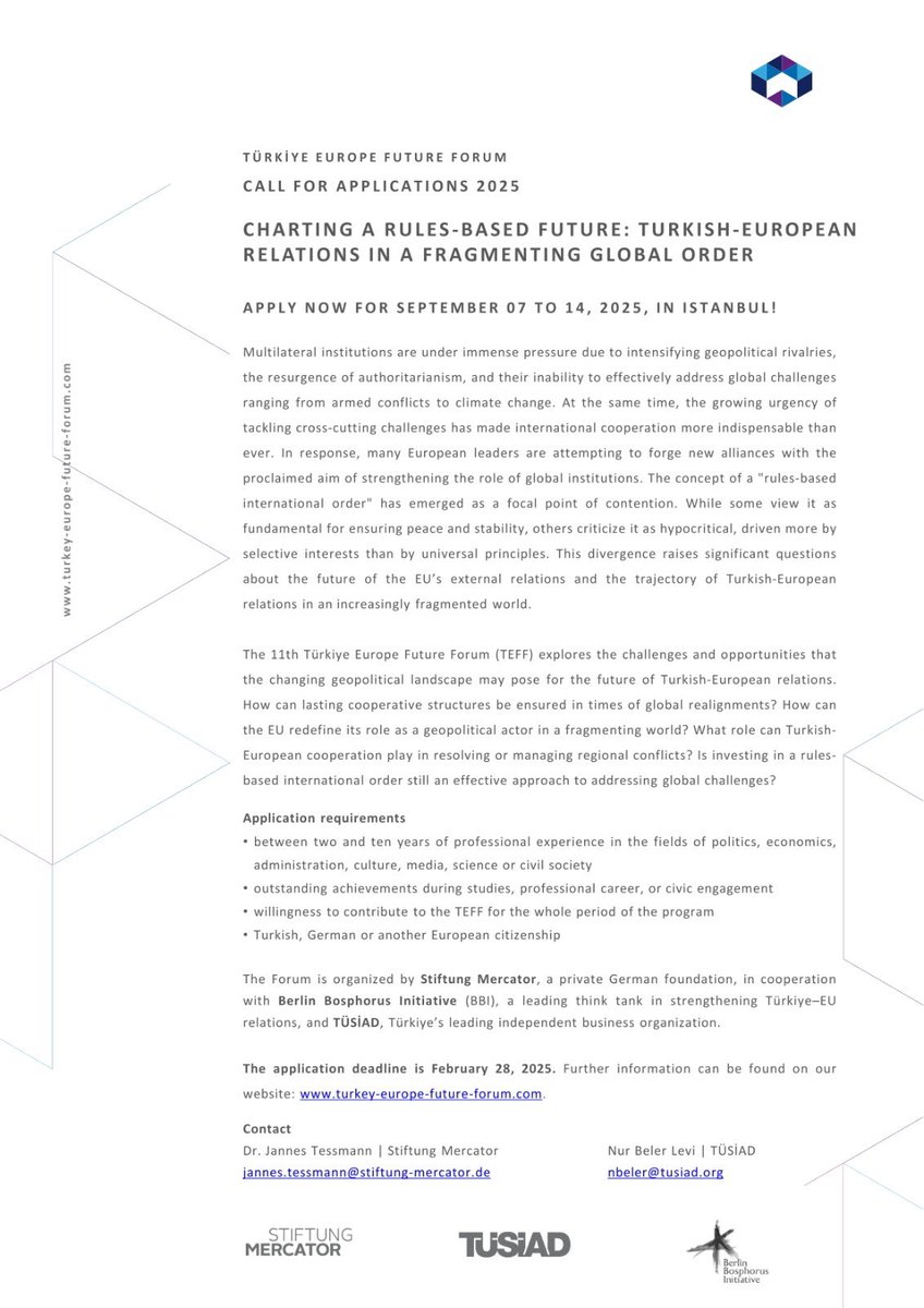🚨 Applications Open: 11th Türkiye Europe Future Forum🚨

Join us in Istanbul, Sept 7–14, 2025, to

🔹 Discuss Turkish-European collaboration
🔹 Engage with top minds on geopolitics &amp; climate action
🔹 Build lasting connections

More infos:
turkey-europe-future-forum.com/en/