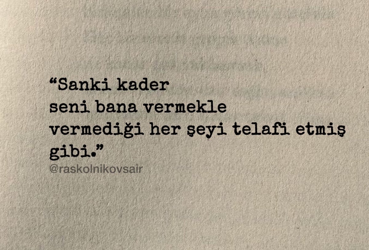 Raskolnikovsair's tweet photo. ��Sanki kader 
seni bana vermekle 
vermediği her şeyi telafi etmiş 
gibi.” https://t.co/4f17D3xwqI