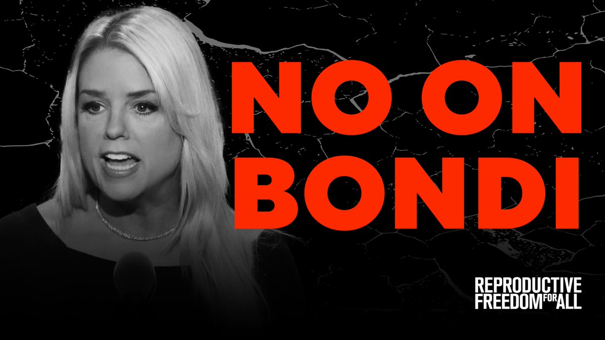 Pam Bondi led on restricting abortion access in Florida as the state's attorney general. If she's confirmed as U.S. attorney general like Trump wants, she could work against reproductive freedom nationwide.

Tell your senators to VOTE NO ON BONDI now: act.reproductivefreedomforall.org/a/oppose-trump…