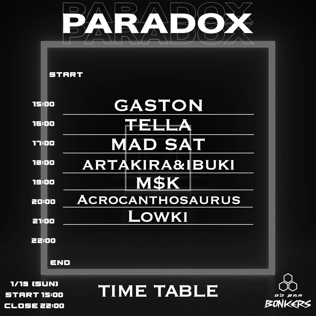 dj_bar_bonkers's tweet photo. PARADOX Vol.13

DOOR : ¥2500
ADV : ¥2000
U23 : ¥1500

DATE :1/19(SUN)

OPEN :15:00
END : 22:00

 - LINEUP -
Acrocanthosaurus
ARTAKIRA &amp; IBUKI
Lowki
GASTON
MAD SAT
M$K
TELLA

ディスカウントリンク
https://t.co/SxgpGwv5as https://t.co/elWTXTNRHj
