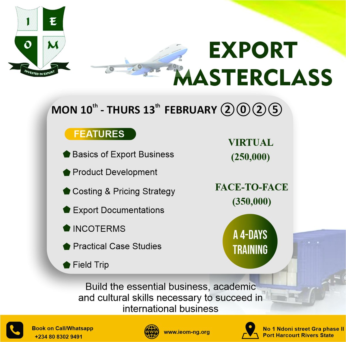 ieomng's tweet photo. @Voiceofigbos "Increase your income this 2025 by mastering the export business!

Join our Export Masterclass and gain:

Expert insights into global trade
Practical knowledge on export procedures
Strategies to navigate international markets https://t.co/K6Hg7xrOTn