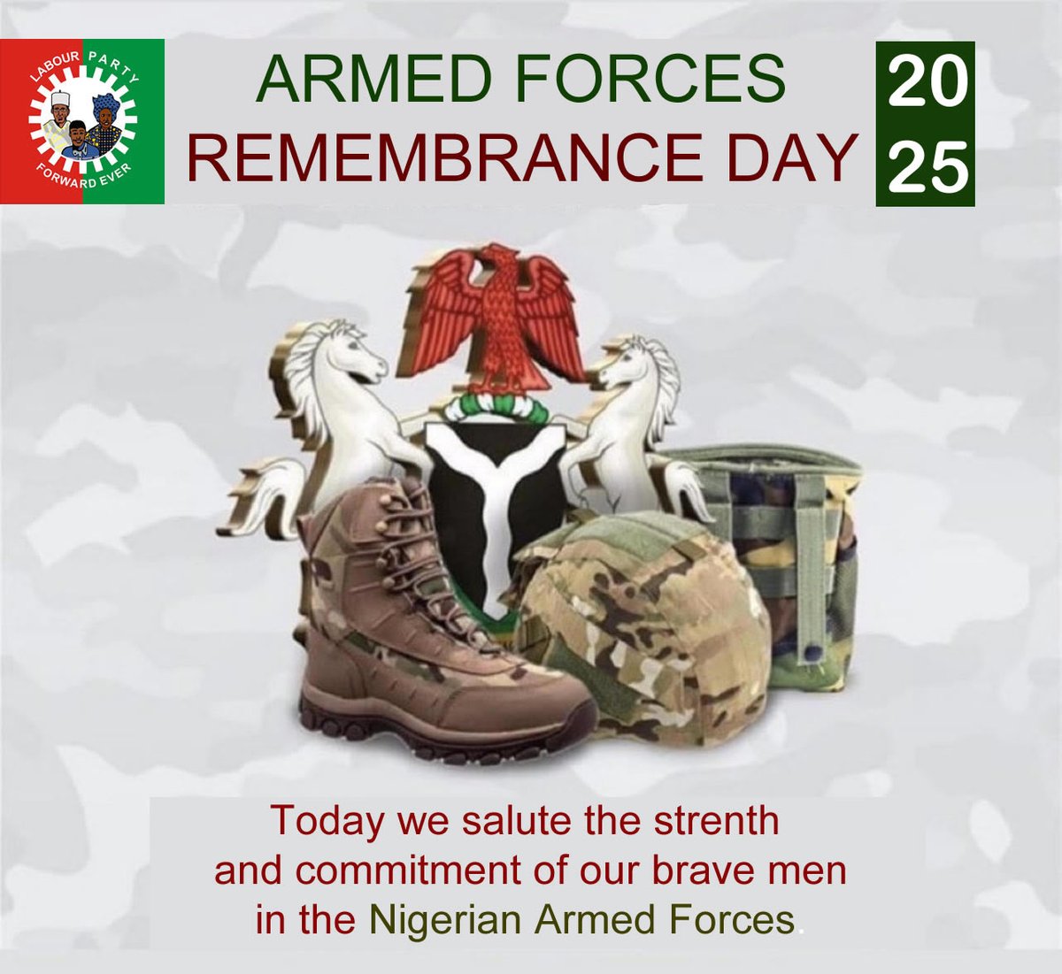 NgLabour's tweet photo. Armed Forces Remembrance Day 2025

We honour Nigeria’s Armed Forces with hearts full of respect and gratitude.
We Remember their courage and unwavering Service.

The Labours of Our Heroes past shall not be in vain!

#ANewNigeriaIsPossible.
#ForwardEver! https://t.co/ucGBVCbtJ8