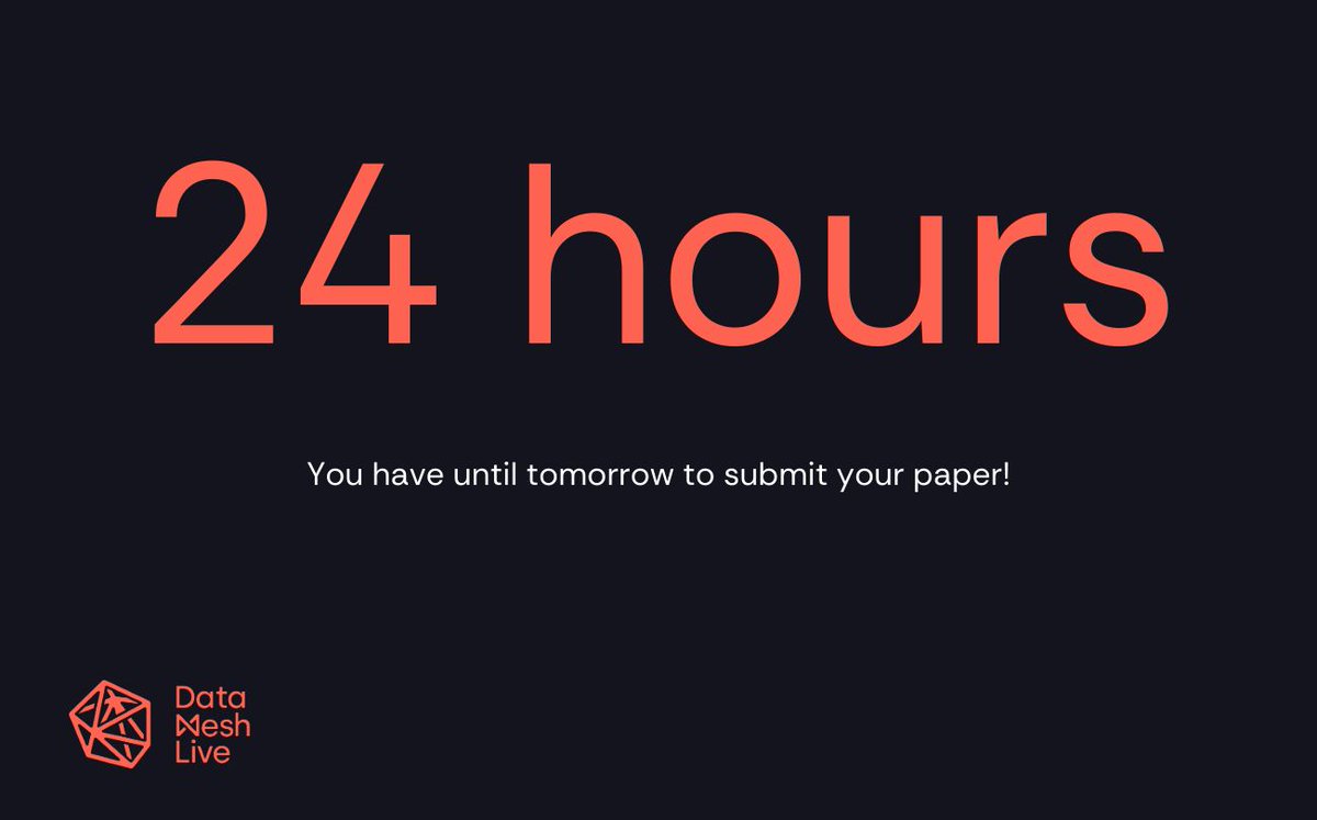 Don't sleep! You have just over 24 hours to submit your session for Data Mesh Live. buff.ly/40sASHA