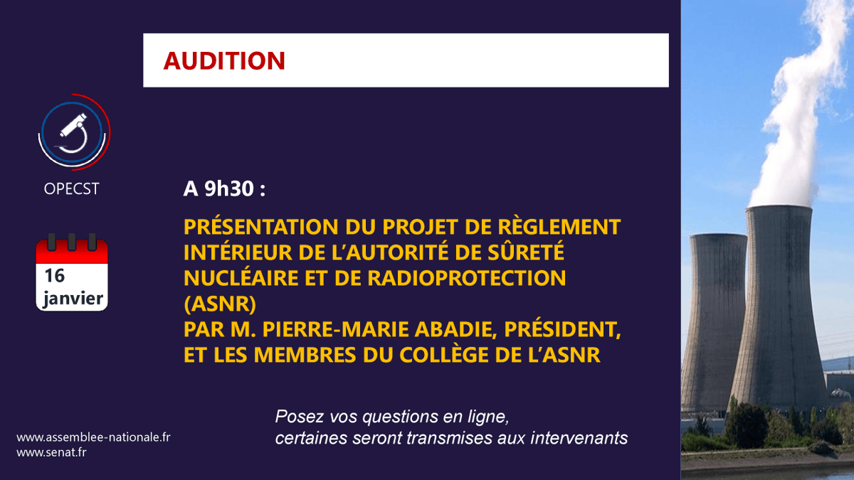 OPECST (@opecst_) on Twitter photo Projet de règlement intérieur de l'Autorité de #sûreté #nucléaire et de radioprotection :
🔴Demain à 9h30, audition de Pierre-Marie Abadie, président, et des membres du Collège de l’<a href="/ASNR_FR/">Autorité de sûreté nucléaire et de radioprotection</a>
📺Suivre le direct bit.ly/47AYgmB
➡️Posez vos questions bit.ly/3PyUZO6 Projet de règlement intérieur de l'Autorité de #sûreté #nucléaire et de radioprotection :
🔴Demain à 9h30, audition de Pierre-Marie Abadie, président, et des membres du Collège de l’<a href="/ASNR_FR/">Autorité de sûreté nucléaire et de radioprotection</a>
📺Suivre le direct bit.ly/47AYgmB
➡️Posez vos questions bit.ly/3PyUZO6