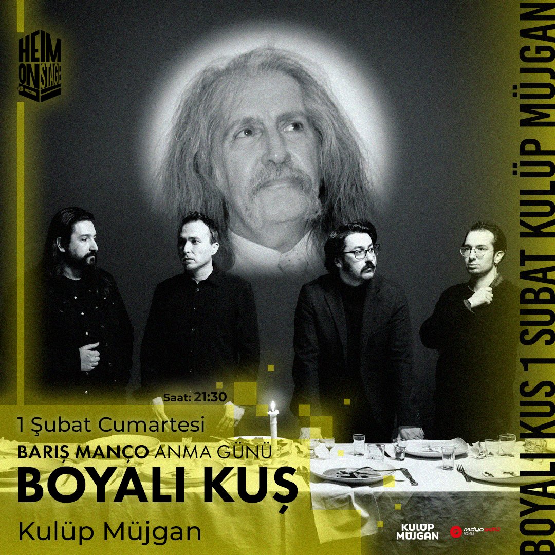 Boyalı Kuş Barış Manço Anma Gecesi 1 Şubat Cumartesi günü Kulüp Müjgan’da! 

Vokal ve gitarda Samet Karadeniz; bas gitar, refîk-i rebâb ve yaylı tanburda İsmet Karadeniz; klavyede Ekin Özek ve davulda Kerem Sivel’le 70’lerin anadolu rock tınısını ve kent ozanlığı geleneğini