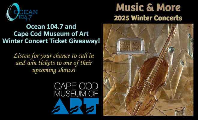 Ocean 104.7 &amp; Cape Cod Museum of Art Winter Concert Ticket Giveaway!
​The <a href="/CCMOA/">CC MOA</a> is excited to kick off a series the 2025 Winter #concerts. John Willis on Ocean Mornings will encourage listeners to call in to win a pair of #tickets to the upcoming shows
ocean1047.com/ocean-104-7-ca…