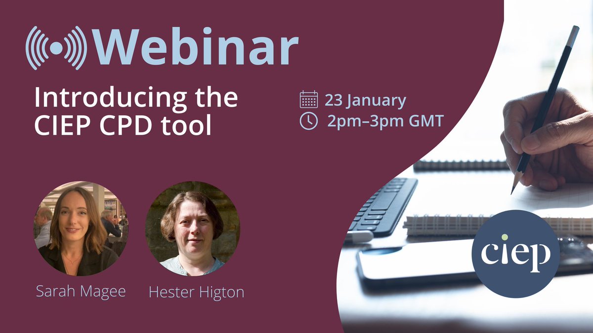 Join CIEP Council member Hester Higton and the CIEP professional development manager, Sarah Magee, on 23 January for a one-hour webinar on how to use the new CIEP CPD tool. Keep track of the professional development you complete each year. Book now! ciep.uk/events/events-…
