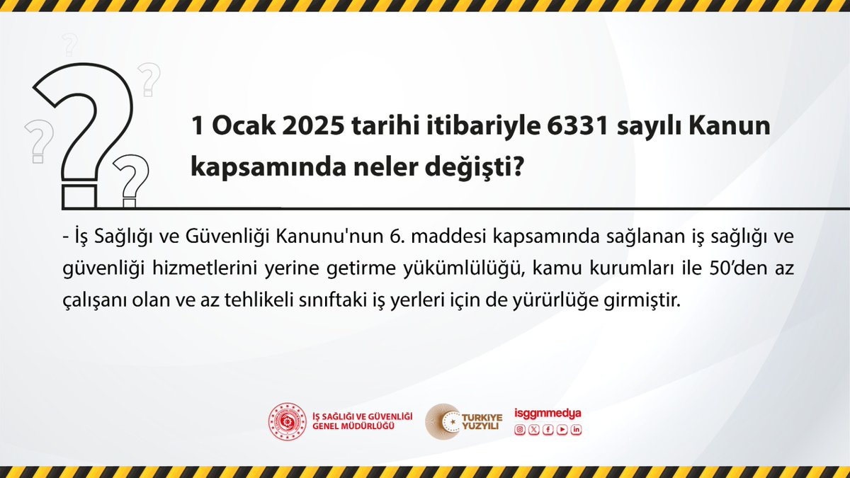İş Sağlığı ve Güvenliği Kanunu'nun 6. maddesi kapsamında sağlanan iş sağlığı ve güvenliği hizmetlerini yerine getirme yükümlülüğü, kamu kurumları ile 50’den az çalışanı olan ve az tehlikeli sınıftaki iş yerleri için de yürürlüğe girmiştir.