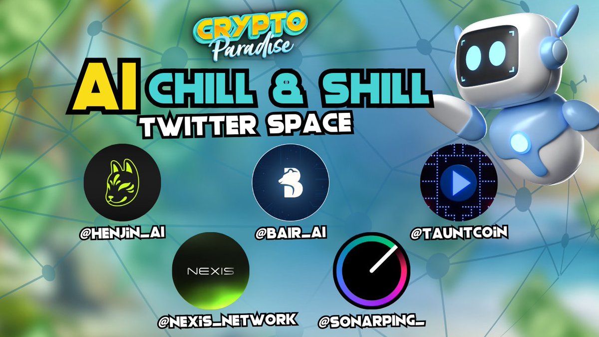 🚨 AI Shill &amp; Chill Twitter Space Alert! 🚨

Join us this Thursday, January 16th at 17:00 UTC for an exciting session featuring:
🔥 <a href="/Henjin_AI/">HenjinAI 🎭</a> 
🔥 <a href="/BAIR_AI/">BAIR_AI: The AI Infra Powering the IA Economy</a> 
🔥 <a href="/TauntCoin/">tauntAI | $TNT</a> 
🔥 <a href="/Nexis_Network/">Nexis AI</a>
🔥 @SonarPING_ 

We’ll dive into:
🚀 Trends in AI, DeFAI, and AI Agents
📈 Insights on the