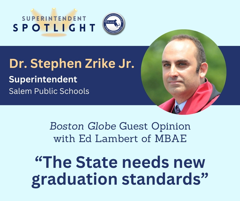 Superintendent @SZrikesps of @SalemSchoolsK12 co-authored with Ed Lambert of <a href="/MBAENews/">MBAE-Massachusetts Business Alliance for Education</a> a guest opinion in the Boston Globe about the need for a new statewide graduation standard to succeed MCAS. #maedu bit.ly/40B1o1L