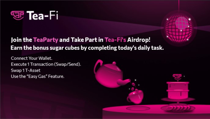 🎉 First Day of the Tea Party! 🎉
It’s time to kick things off with our first Tea Party daily task. Complete it to earn bonus Sugar Cubes as part of the $TEA tokens airdrop!

Finish the tasks, rack points, and get ahead in the race!