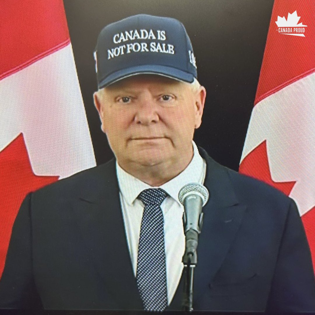 Doug Ford shows up to his meeting with the premiers and Justin Trudeau in a "Canada is not for sale" hat.