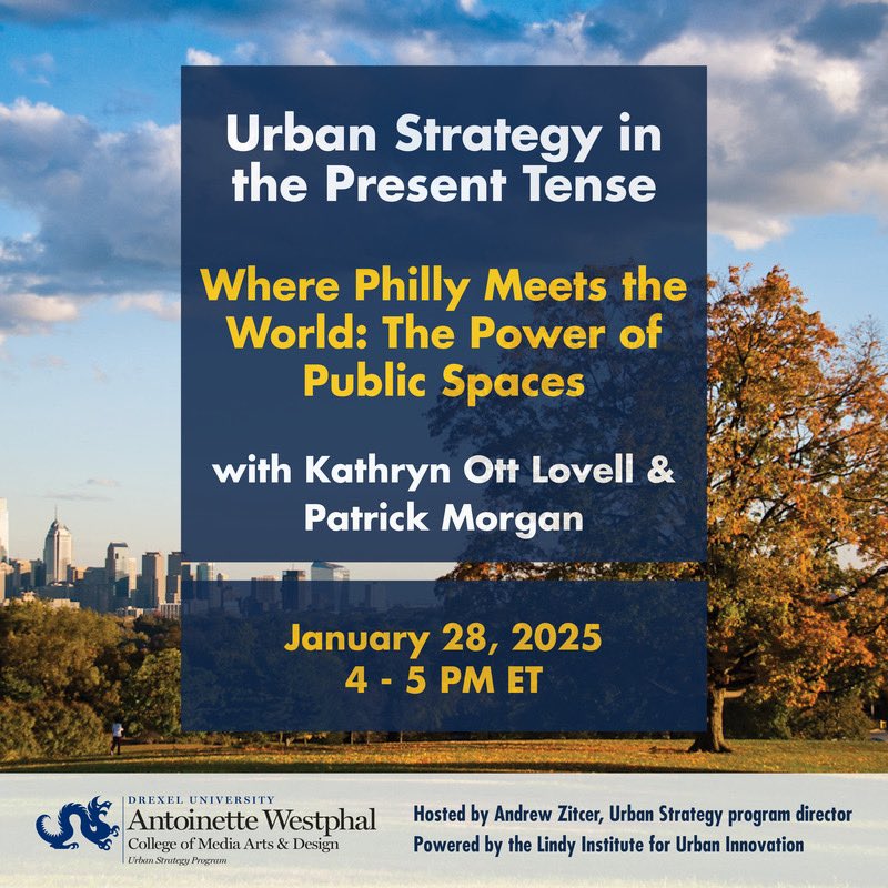 Join us on Tuesday, January 28, from 4 to 5 PM for a conversation between Kathryn Ott Lovell and Patrick Morgan, two Philadelphia civic leaders and longtime colleagues, as they discuss the transformative power of public spaces.

Register here: drexel.zoom.us/webinar/regist…