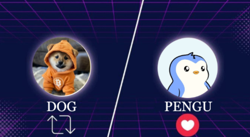 What do you prefer? 
 $DOG  or $PENGU  ?