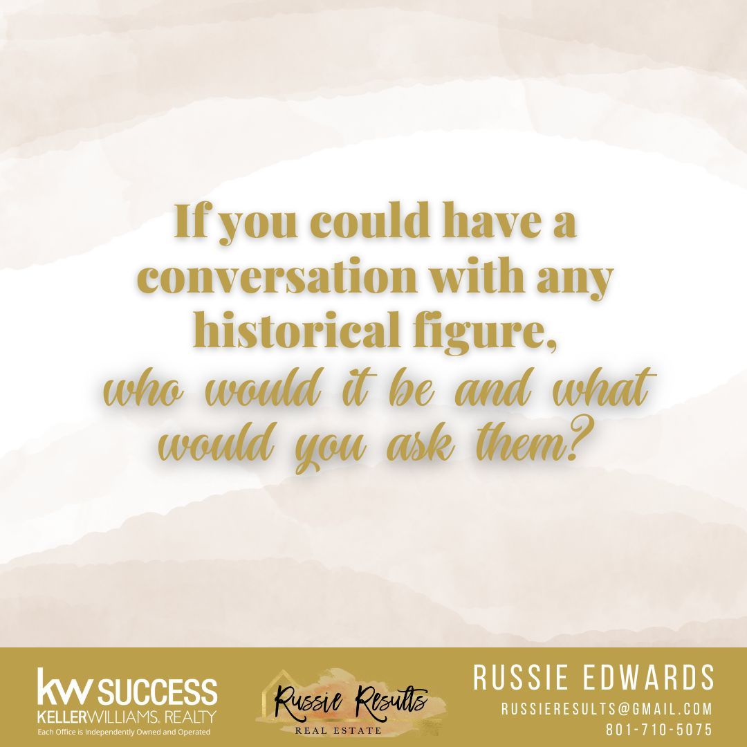 russieresults's tweet photo. If you could have a conversation with any historical figure, who would it be and what would you ask them?

Share your answer in the comments below.

#RussieEdwards #RussieResultsRealEstate #KWSuccessRealty #HomeIsWhereYourHeartIs #KWrealty #RealEstate #DreamHome #HomeInspiration https://t.co/Z6ltlw4O0y