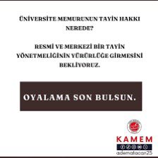 Üniversite idari personeli tayin hakkı istiyor.#MaliyeUnvTayinBütcesi