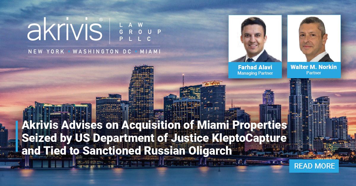 AkrivisLaw's tweet photo. Akrivis Advises on Acquisition of Miami Properties Seized by US Department of Justice KleptoCapture and tied to Sanctioned Russian Oligarch - led by Partners @FarhadAlavi (DC) and Walter Norkin (Miami) https://t.co/djptAKwYdK https://t.co/cVg01duzVD