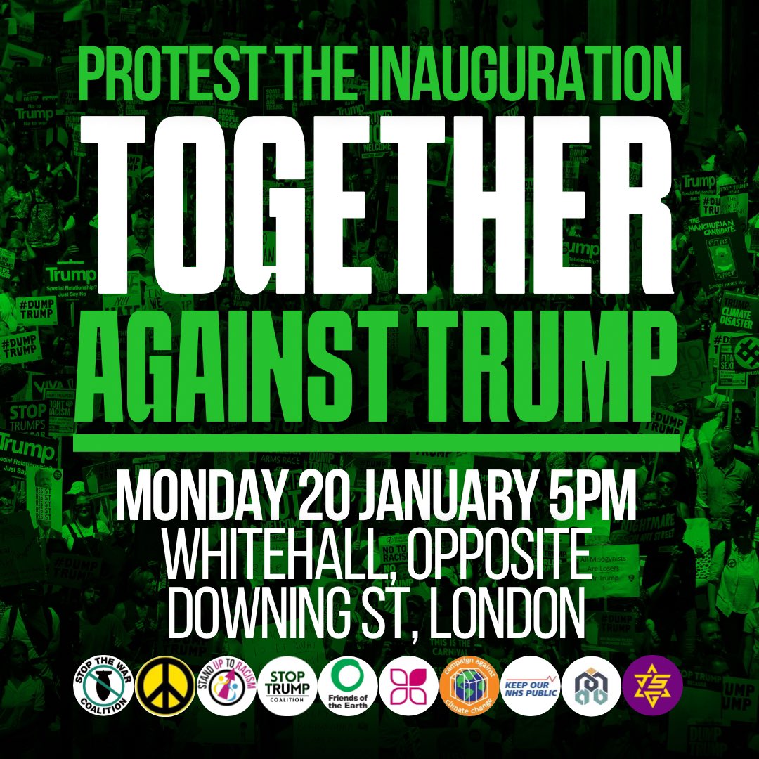 TOGETHER AGAINST TRUMP🍊
Protest the inauguration✊🏽
Monday 20 Jan 5pm📍Whitehall, opposite Downing St

Once again, the prospect of a Trump presidency threatens us all. On the day of his inauguration we will be uniting against his racism and hate. Join us 📣