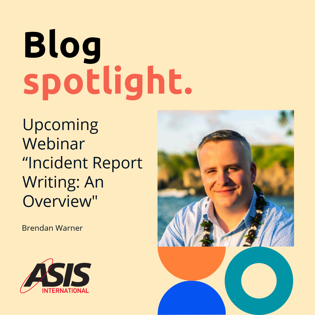 ASIS_Intl's tweet photo. Upcoming Webinar “Incident Report Writing: An Overview" ; Brendan Warner sat down with us to discuss his upcoming webinar about the importance and utility of incident reports. Read on to learn more! #security #securityprofession https://t.co/b6JeePwCPf https://t.co/Rh1rO5Ru0c