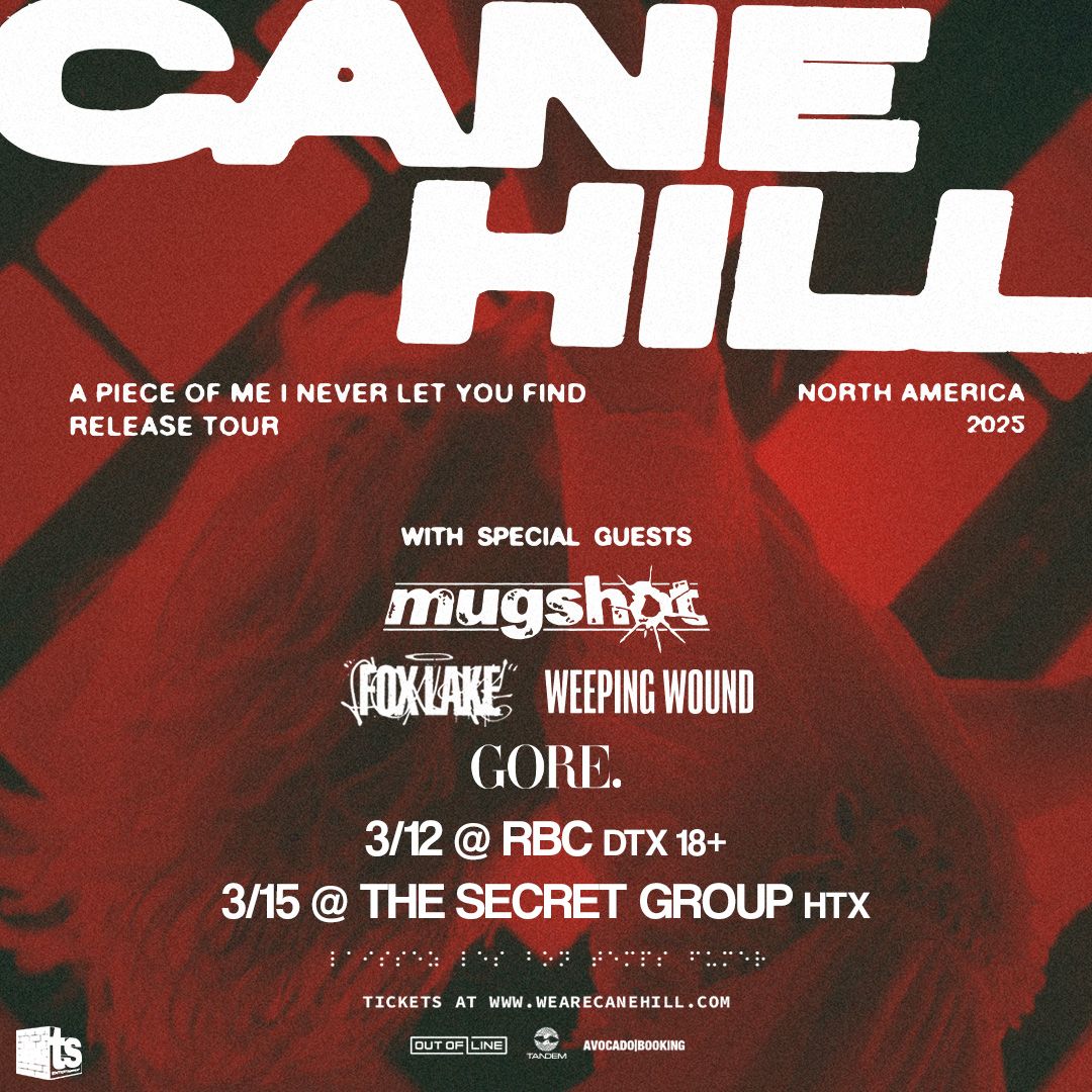 ICYMI: <a href="/GoreTheBand/">Gore.theband</a> has been added to the <a href="/Cane_Hill/">ᴄᴀɴ≡ ʜɪʟʟ</a> TX shows 🤠

Catch them as well as <a href="/mugshotca/">Mugshot</a> and <a href="/weepingwoundfl/">Weeping Wound (on tour 6/12-6/29)</a> 🔥

3/12 DTX at <a href="/RBCdeepellum/">RBC Deep Ellum</a> 
3/15 HTX at <a href="/SecretGroupHTX/">The Secret Group</a>