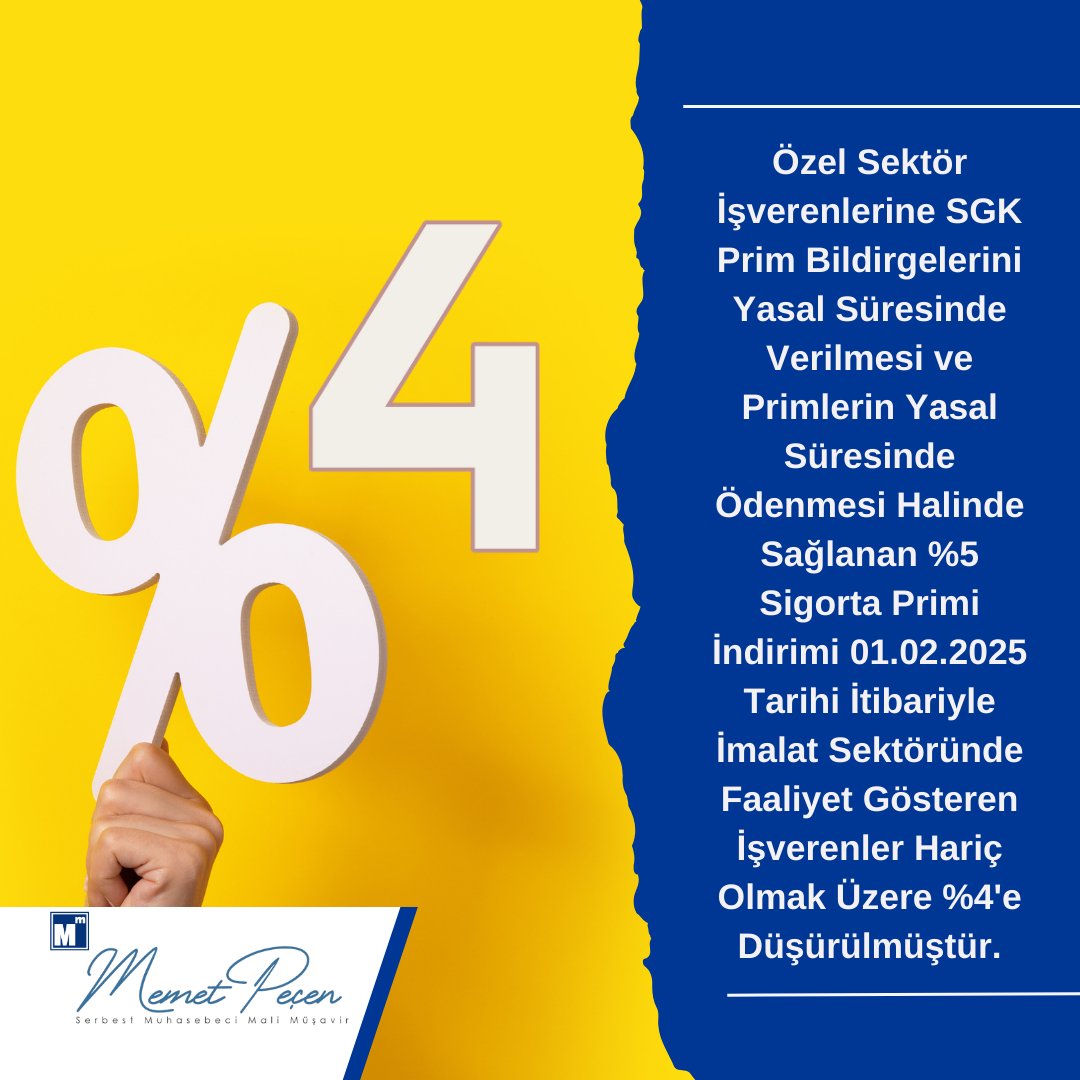 mmmemet_pecen's tweet photo. Özel Sektör İşverenlerine SGK Prim Bildirgelerini Yasal Süresinde Verilmesi ve Primlerin Yasal Süresinde Ödenmesi Halinde Sağlanan %5 Sigorta Primi İndirimi 01.02.2025 Tarihi İtibariyle İmalat Sektöründe Faaliyet Gösteren İşverenler Hariç Olmak Üzere %4'e Düşürülmüştür https://t.co/VMXNabmxlF