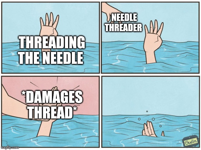 Say it ain't so😭
Yes, even embroidery needle threaders aren't the ideal solution. Look, they work sometimes - and it's better than nothing when you're struggling. But honestly the best way to thread the needle is practicing doing it by hand. You will get there!!