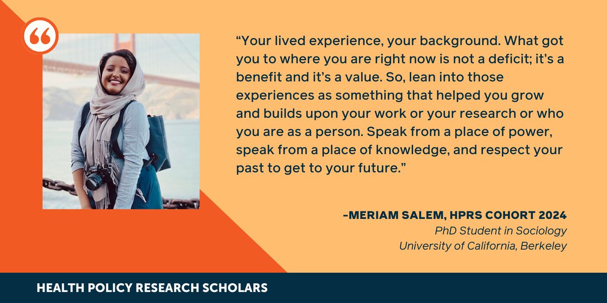 "Your lived experience is not a deficit; it's a benefit and a value."
-Meriam Salem, HPRS Cohort 2024

Get more application tips from current scholars in our webinar recording
bit.ly/HPRSwebinar

Apply by March 11: rwjf.org/cfp/hprs9

<a href="/berkeleysocio/">UC Berkeley Sociology</a>  <a href="/RWJF/">RWJF</a>